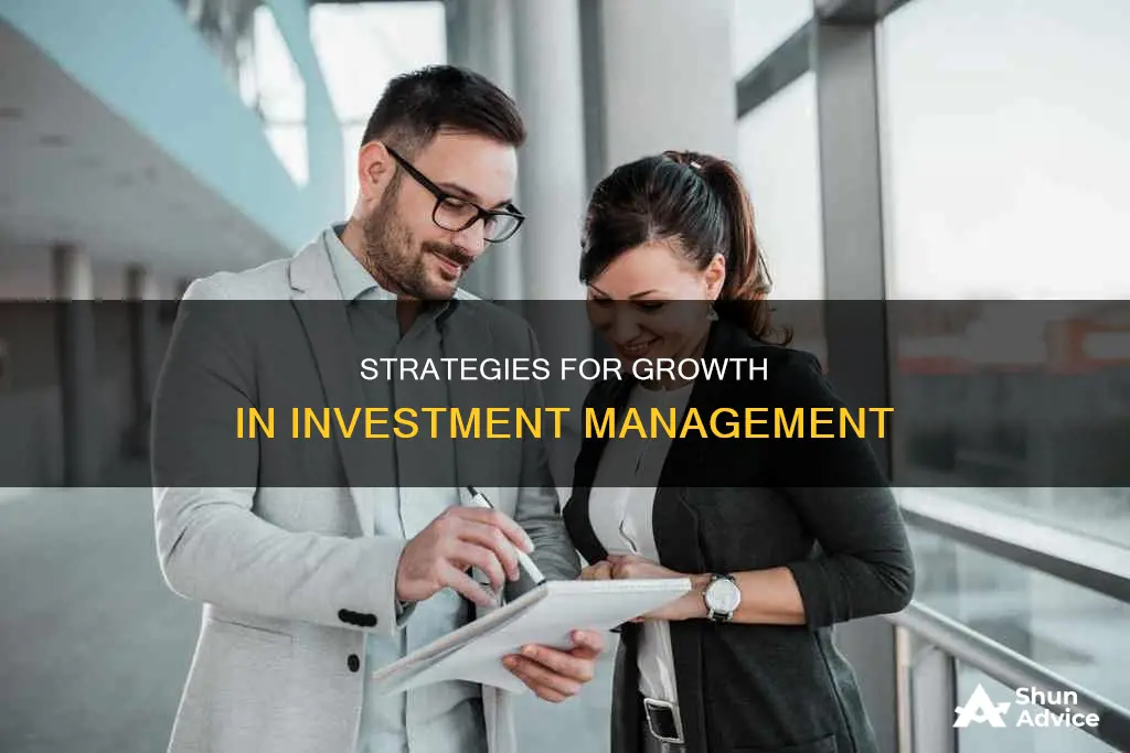 how to grow in investment management