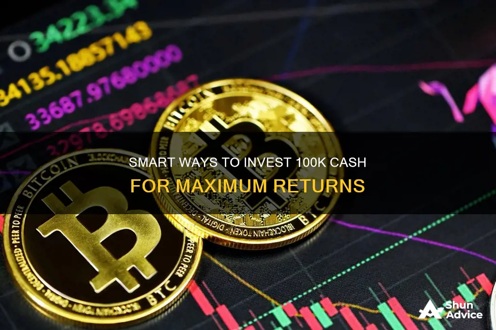 how to invest 100k cash