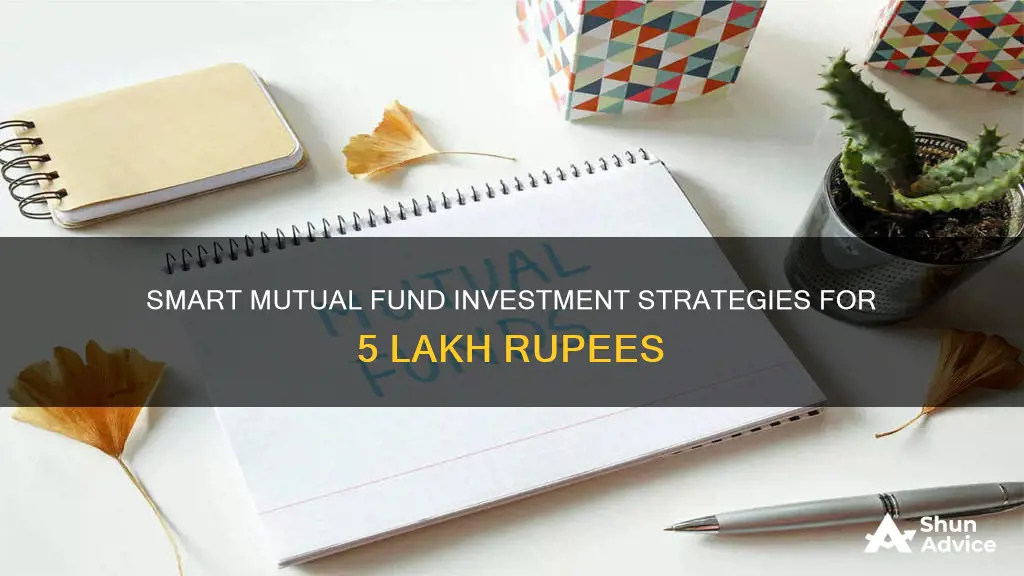 how to invest 5 lakhs in mutual fund