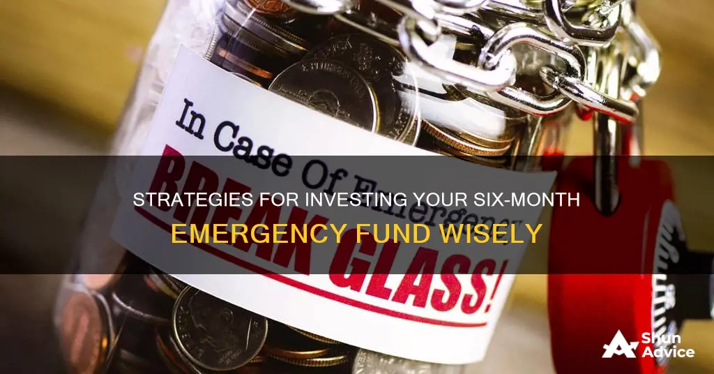 how to invest 6 month emergency fund