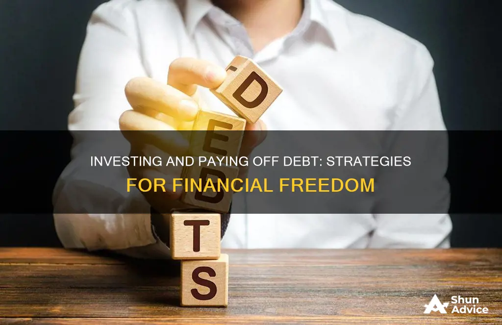 how to invest and pay off debt