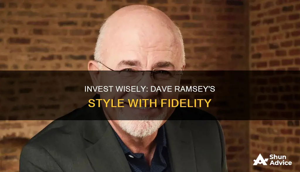 how to invest dave ramsey style with fidelity