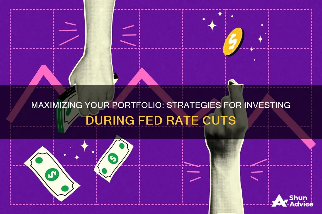 how to invest during a fed interest rate cut