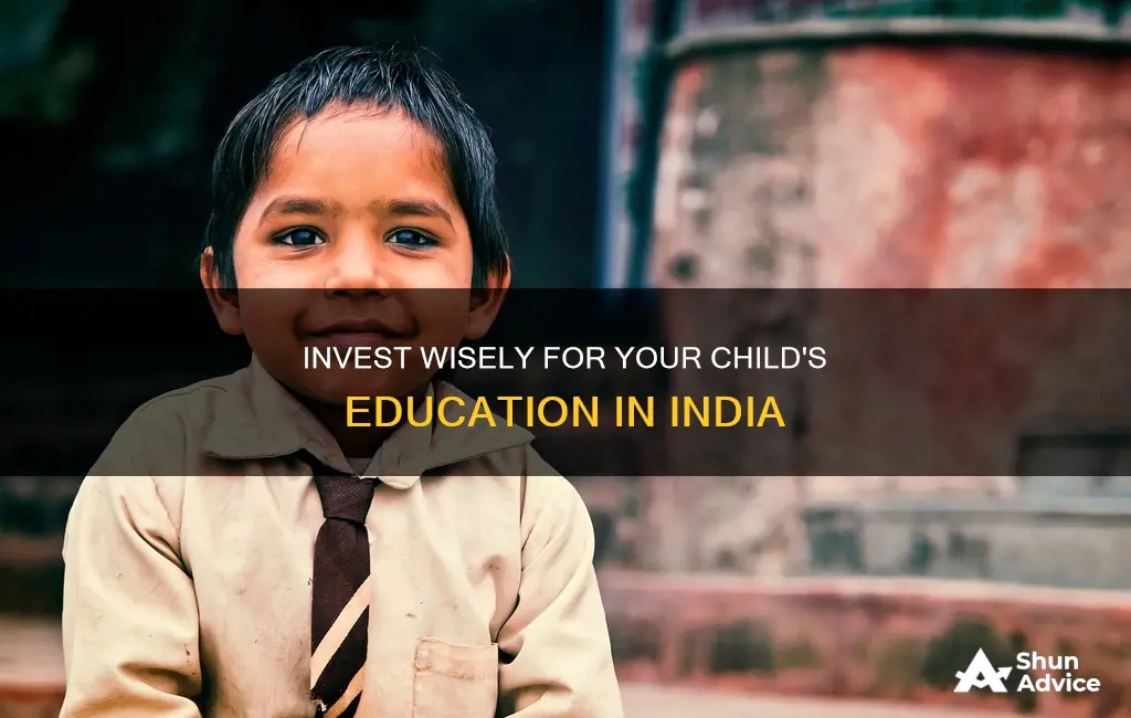 how to invest for child education in india