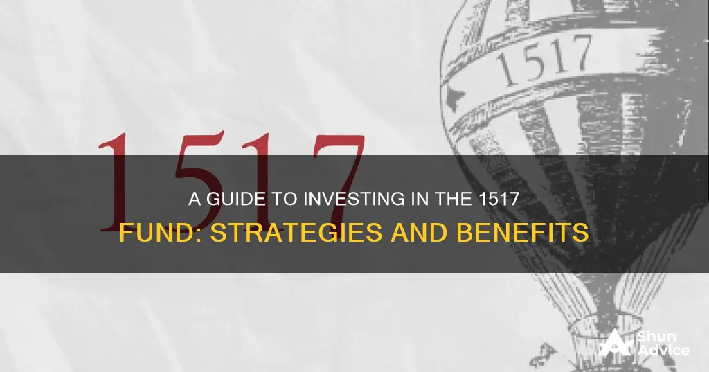 how to invest in 1517 fund