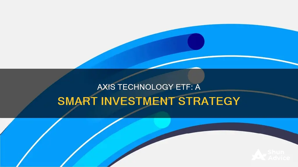 how to invest in axis technology etf