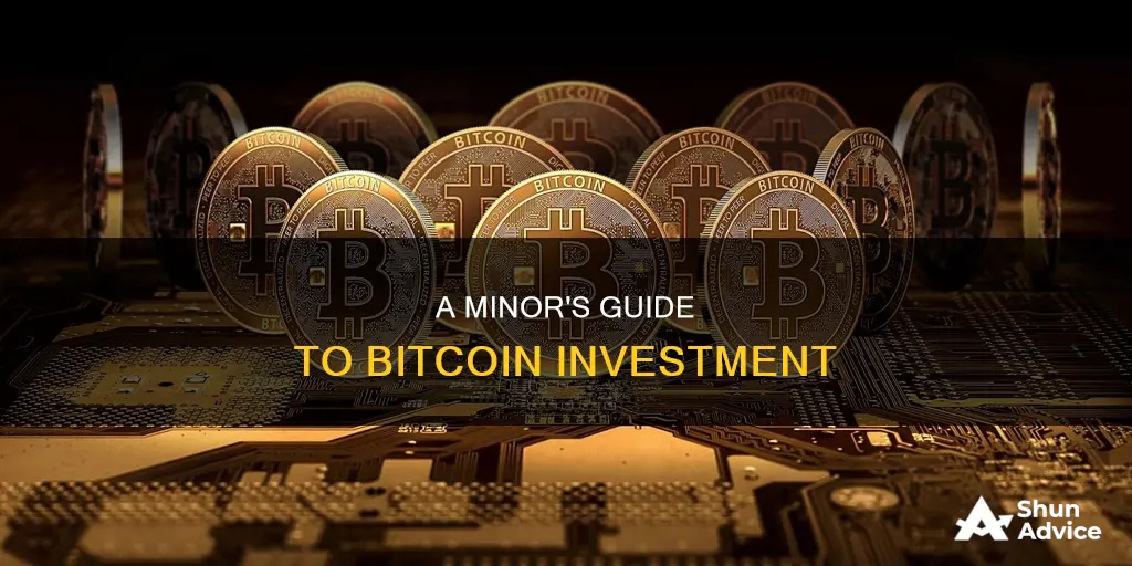 how to invest in bitcoin as a minor