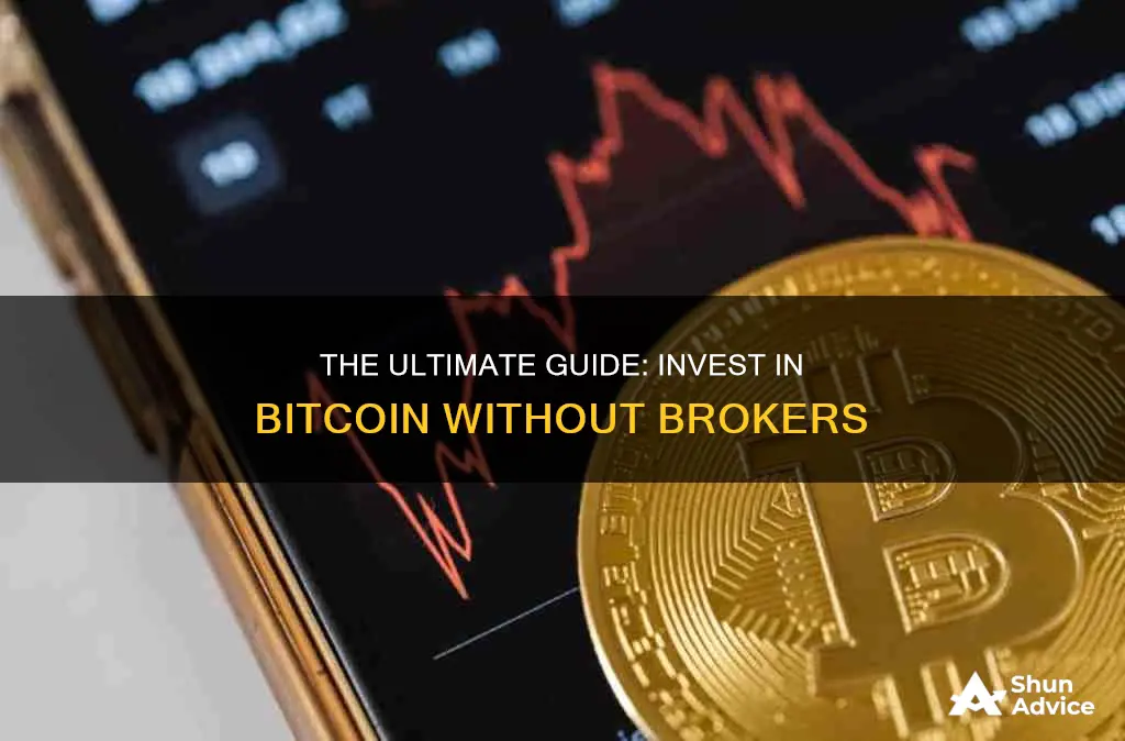 how to invest in bitcoin without a broker