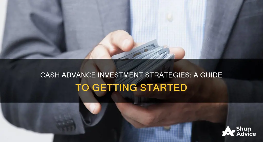 how to invest in cash advance