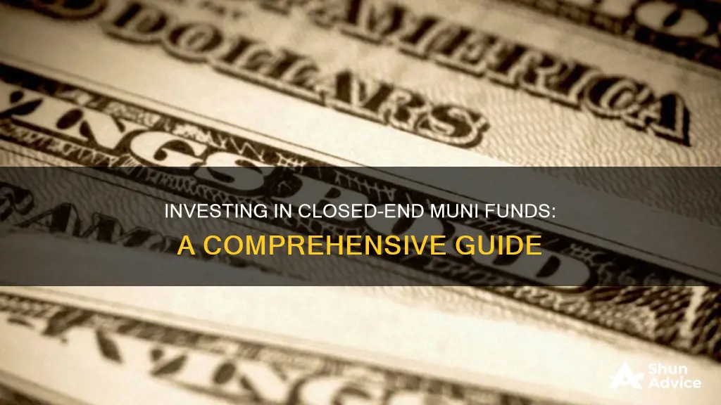 how to invest in closed end muni funds