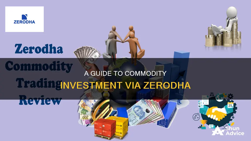 how to invest in commodities using zerodha