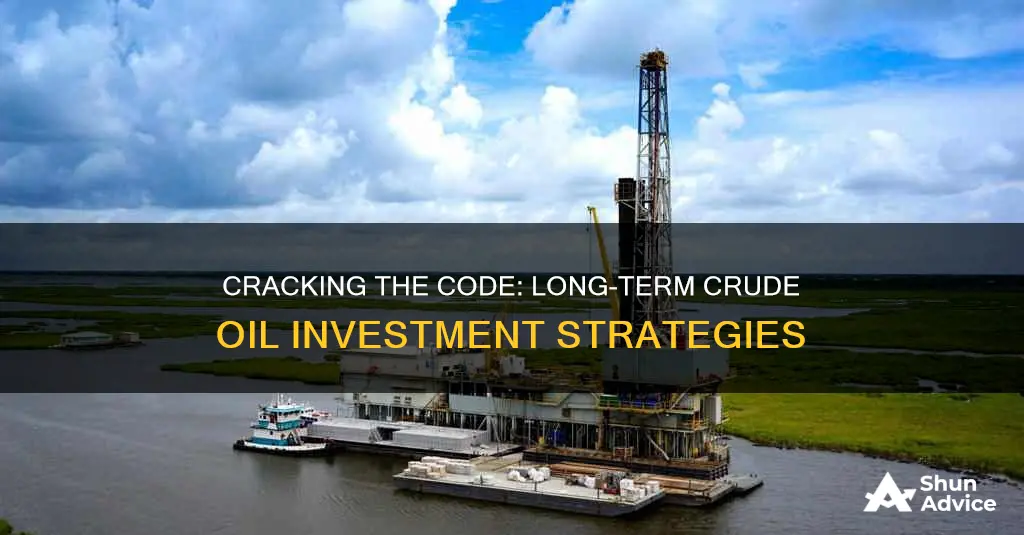 how to invest in crude oil long term