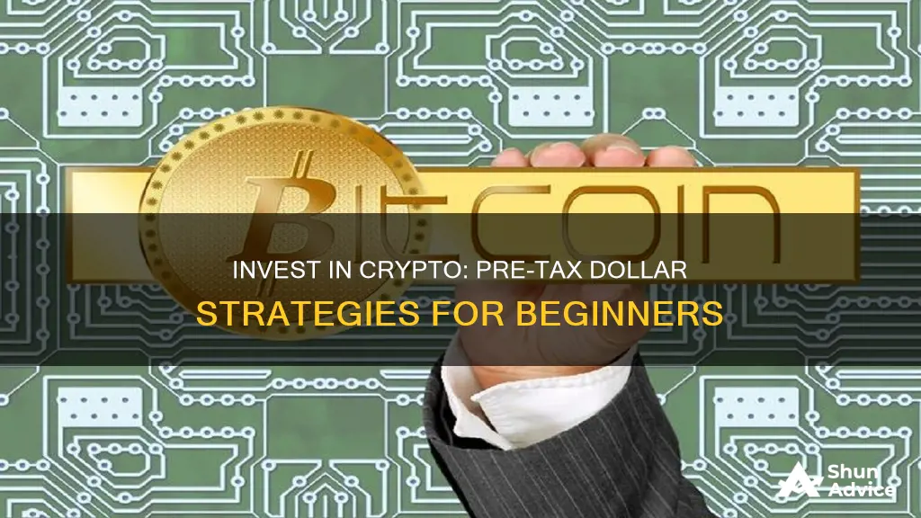 how to invest in crypto with pre tax dollars