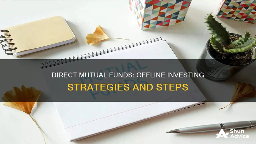 how to invest in direct mutual funds offline