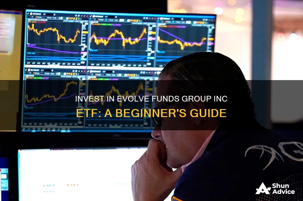 how to invest in evolve funds group inc etf