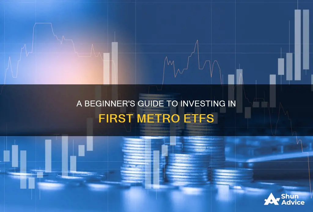 how to invest in first metro etf