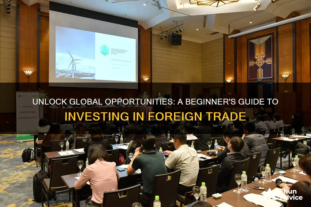 how to invest in foreign trade