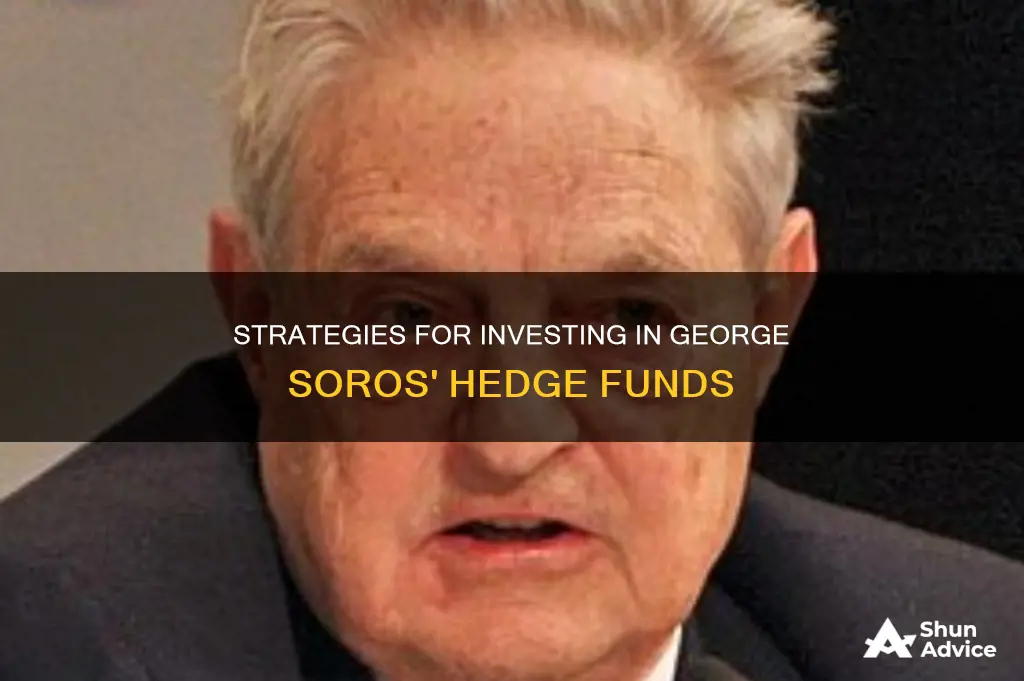 how to invest in george soros funds