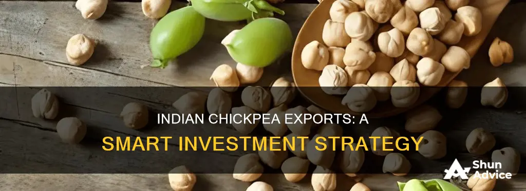 how to invest in indian chickpea exports