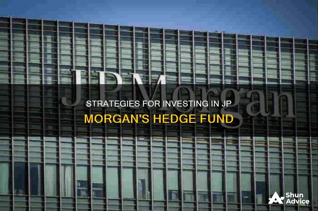 how to invest in jp morgan hedge fund