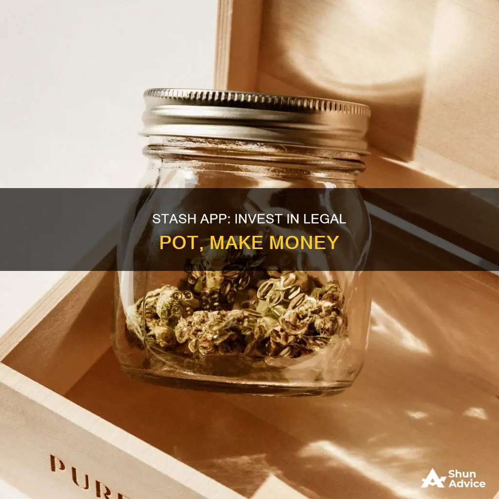 how to invest in legal pot using stash