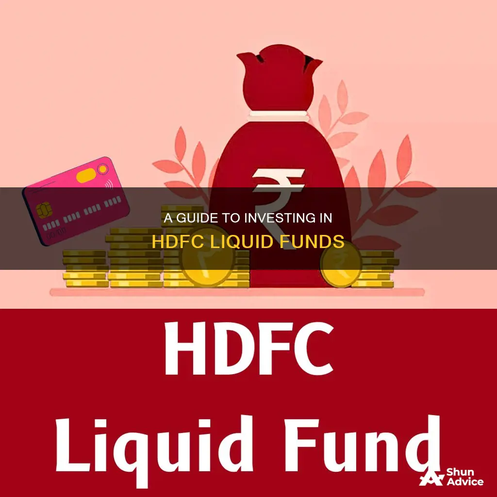 how to invest in liquid funds in hdfc