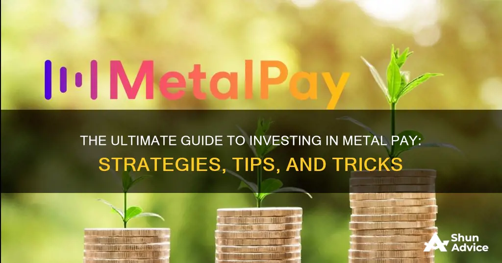 how to invest in metal pay