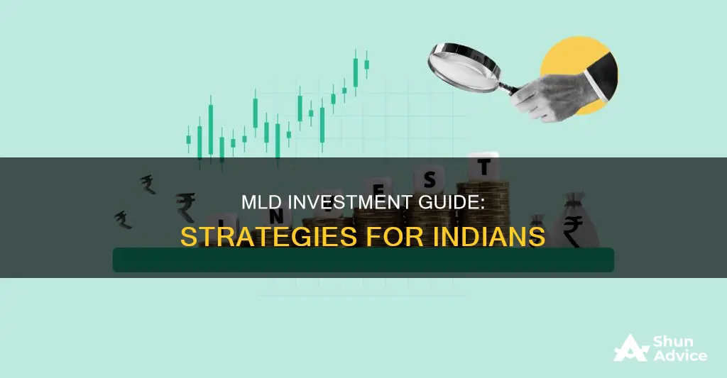 how to invest in mld in india