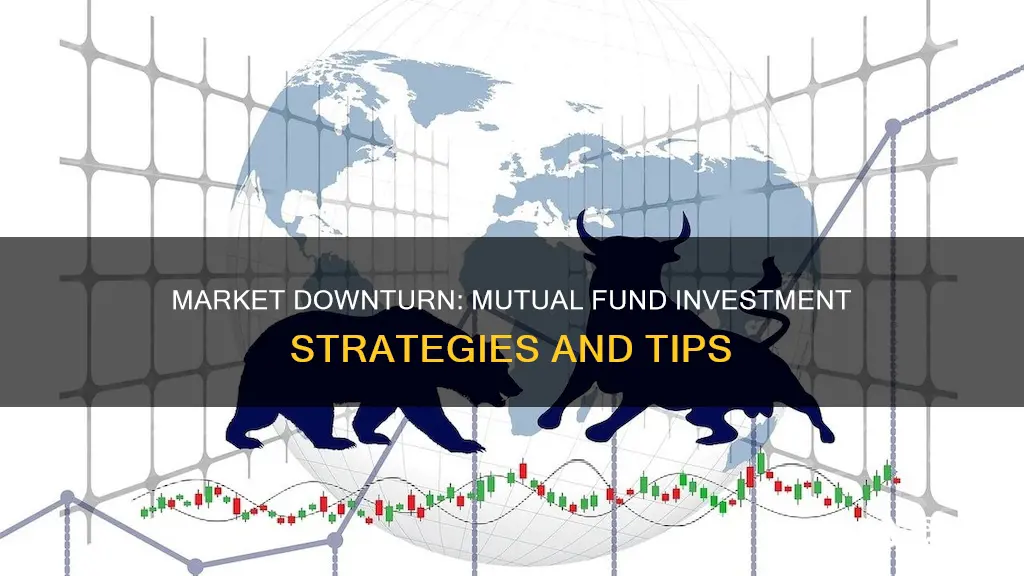 how to invest in mutual funds when market is down