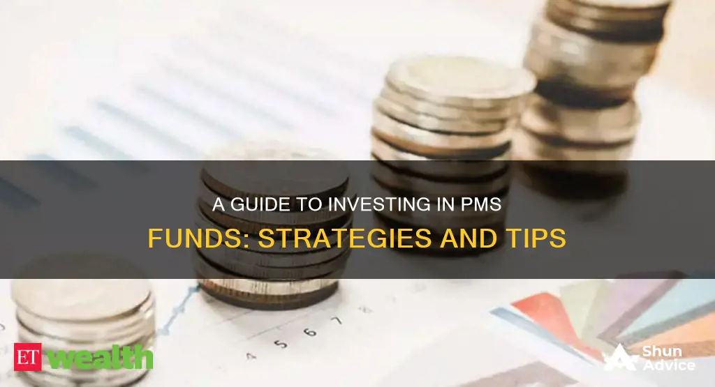 how to invest in pms fund