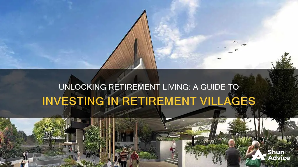 how to invest in retirement villages