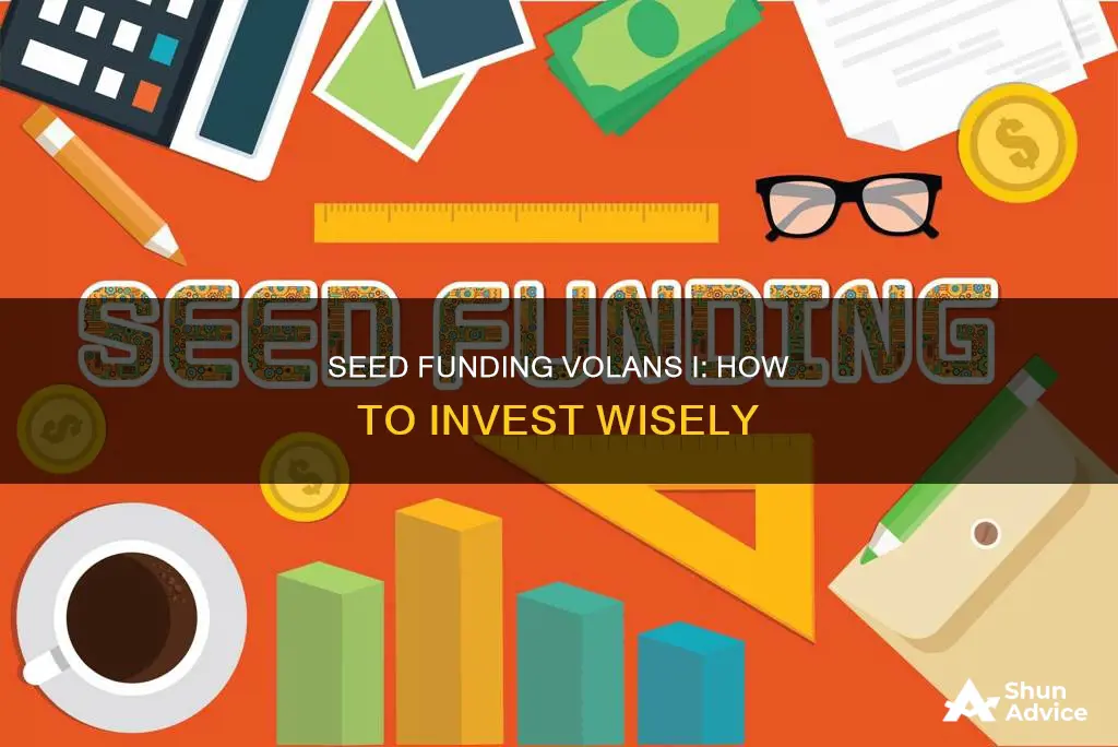 how to invest in seed funding in volans i