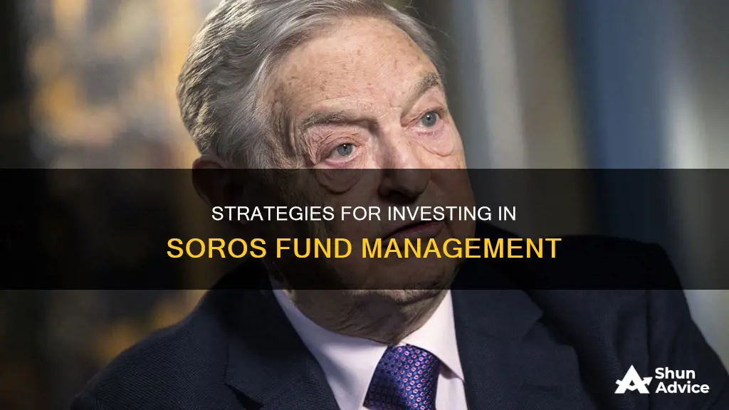 how to invest in soros fund management