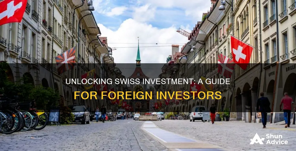 how to invest in switzerland as a foreigner