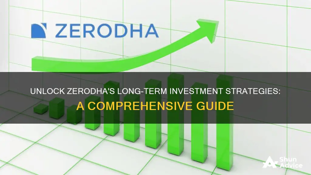 how to invest long term in zerodha