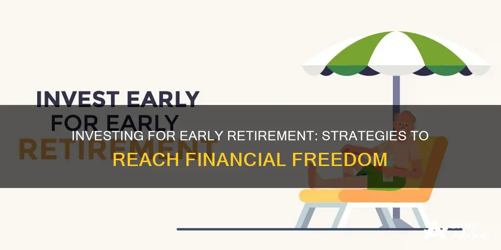 how to invest mone to retire early