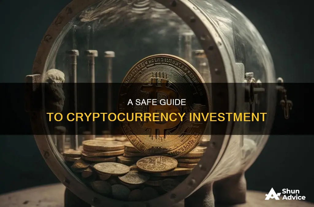 how to invest safely in cryptocurrency