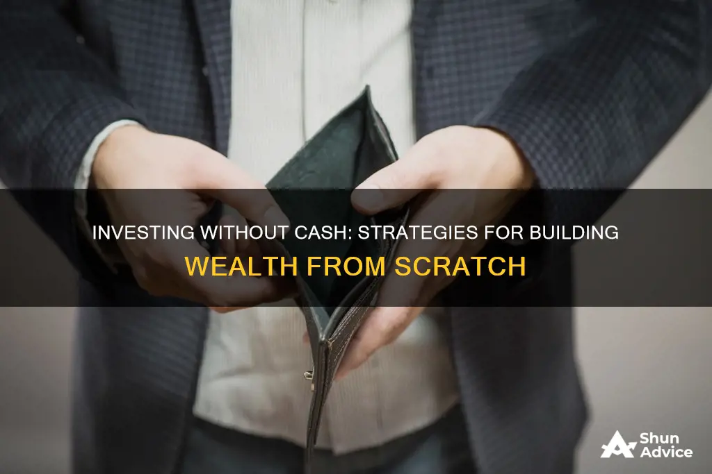 how to invest with no cash