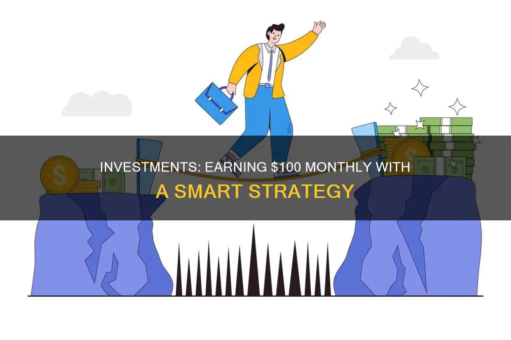 how to make 100 a month with investments