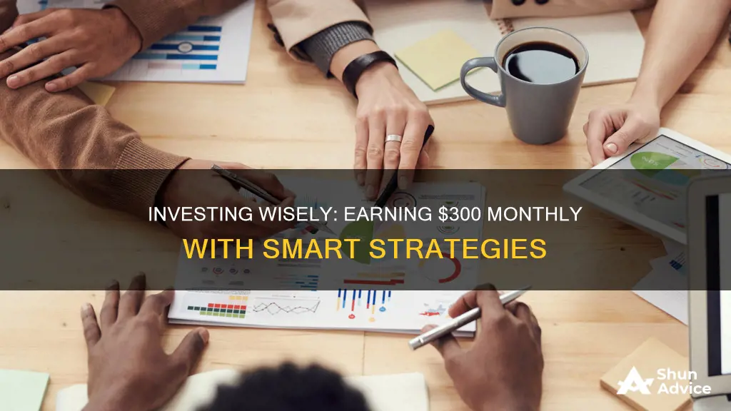 how to make 300 a month on investing