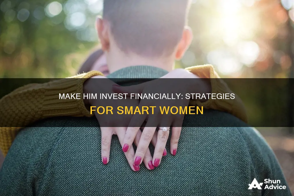 how to make a man invest in you financially