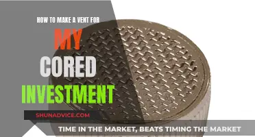 Make a Vent for Your Cored Investment