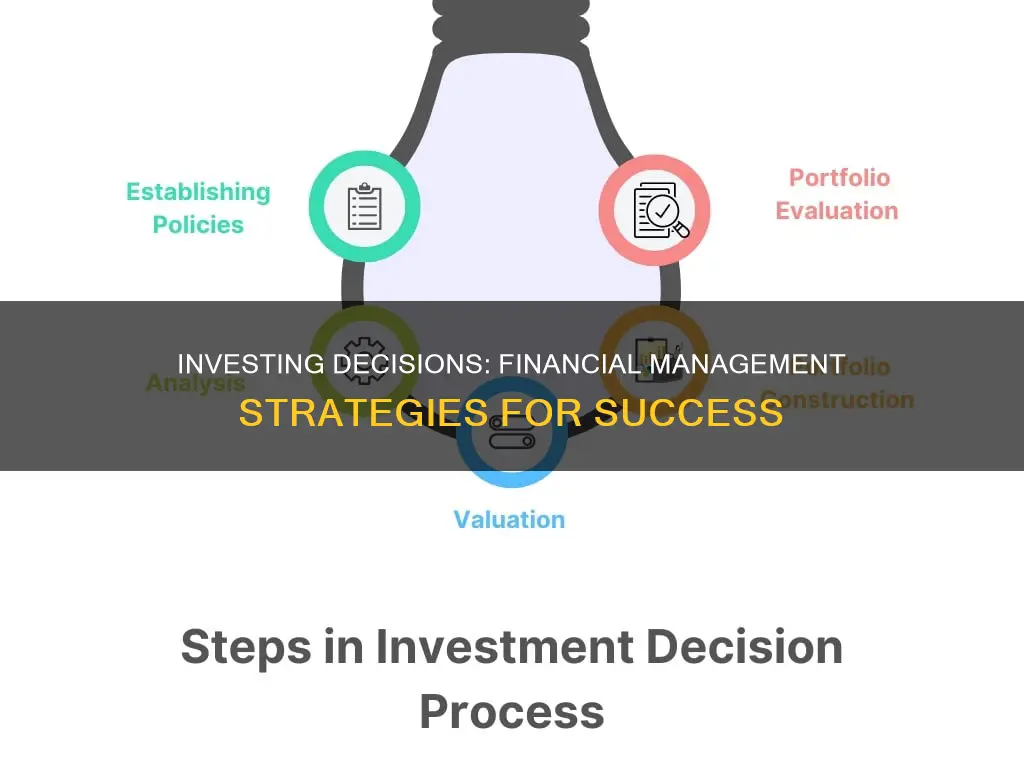 how to make an investing decision financial management