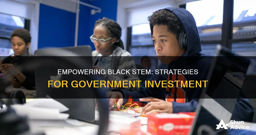 how to make governments invest in stem in black communities