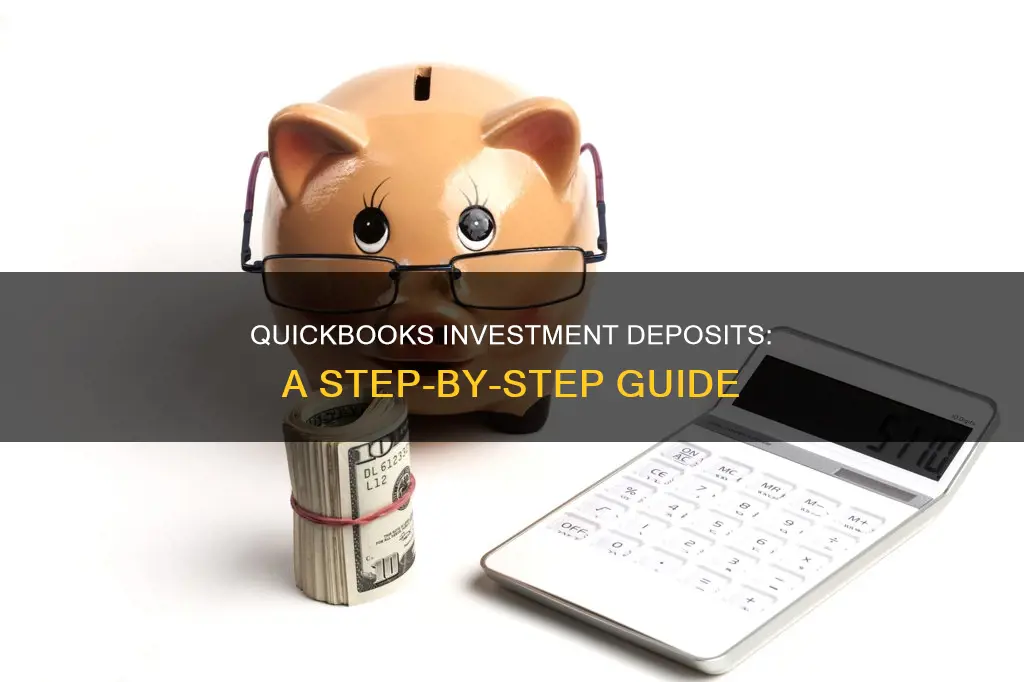 how to make investment deposit in quickbooks