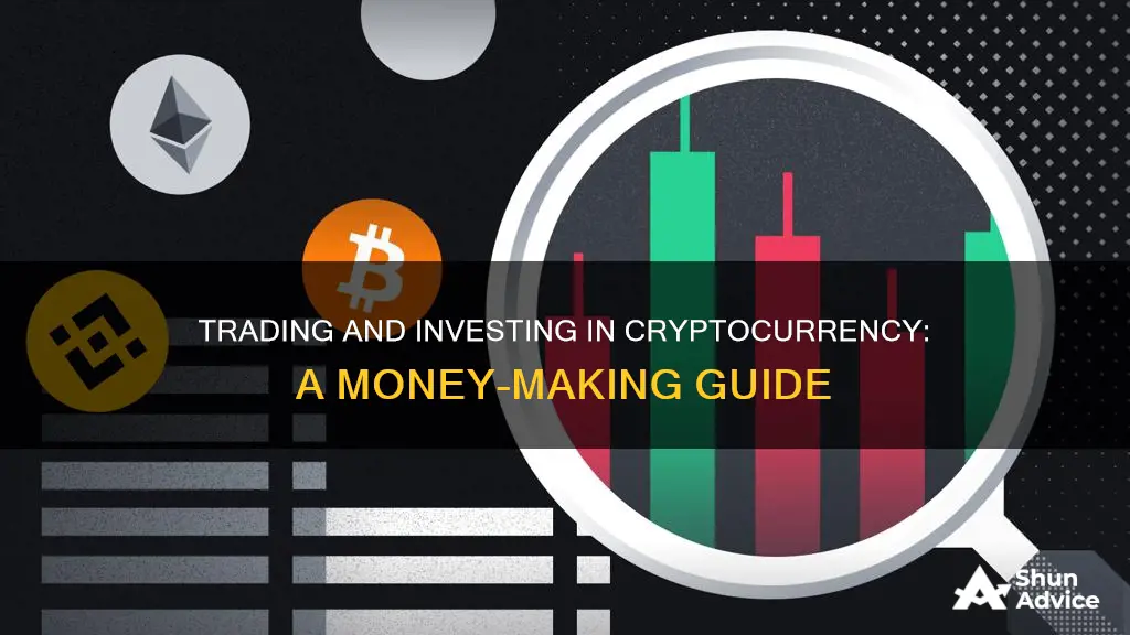 how to make money by trading and investing in cryptocurrency