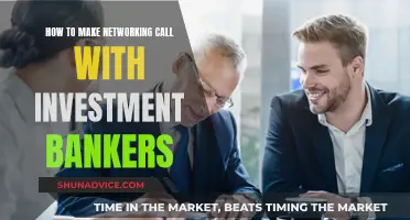 Networking with Investment Bankers: Making the First Call