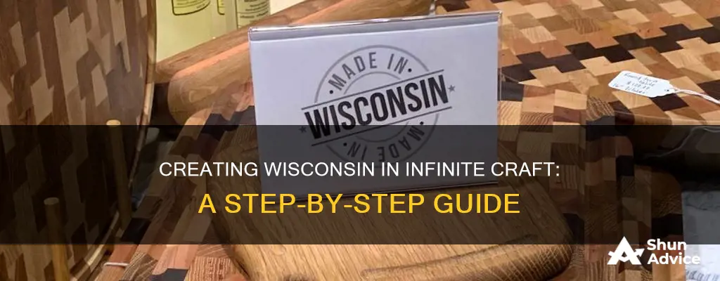 how to make wisconsin in infinite craft