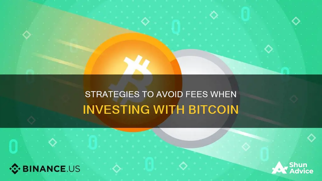 how to pay 0 fees when investing with bitcoin