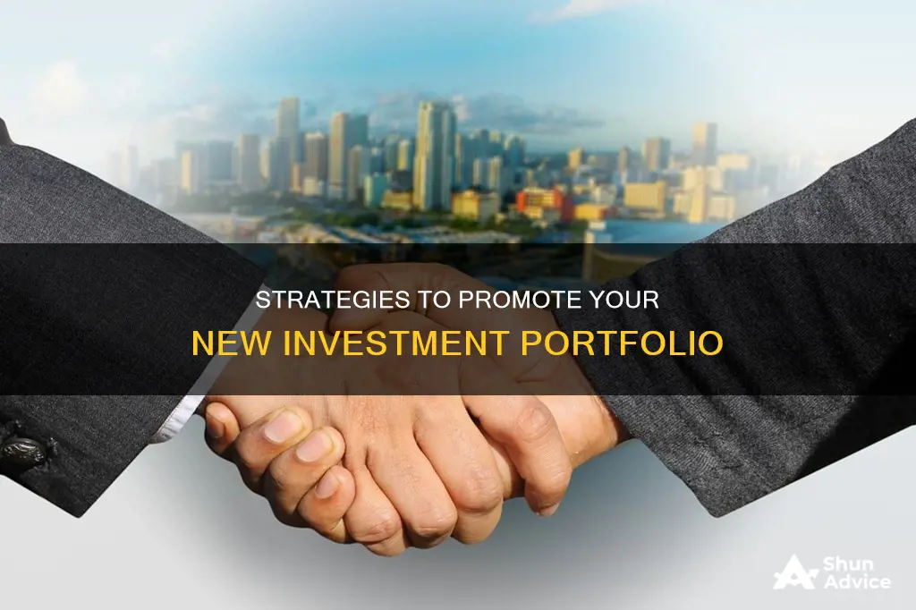 how to promote a new investment portfolio